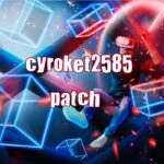 cyroket2585 patch