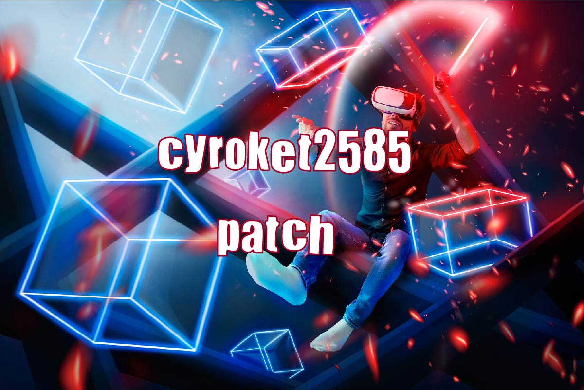 cyroket2585 patch